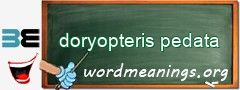 WordMeaning blackboard for doryopteris pedata